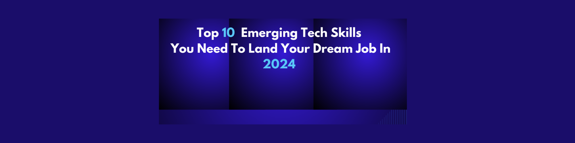 Unveiling the Future: Top 10 Emerging Tech Skills for Your Dream Job in 2024